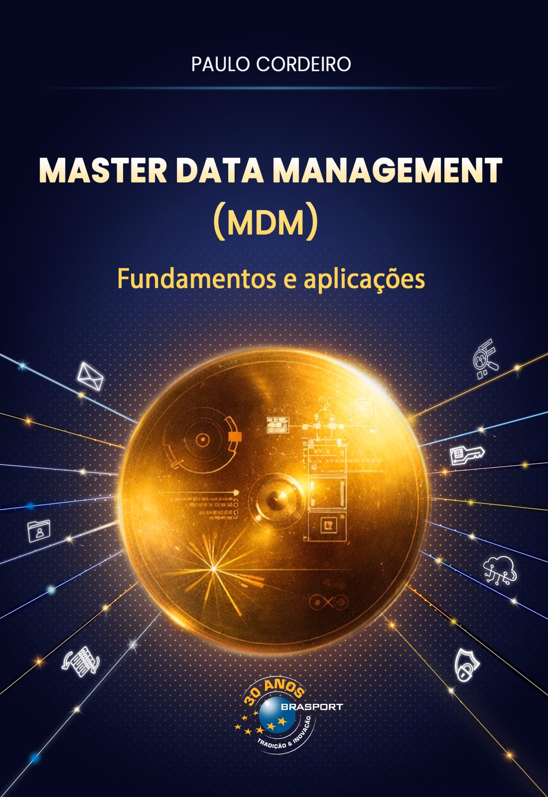 Portada del libro Master Data Management (MDM): Fundamentos e aplicações, de Paulo Cordeiro, editorial Brasport