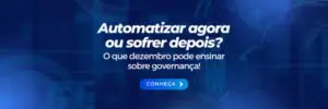 Automatizar agora ou sofrer depois?