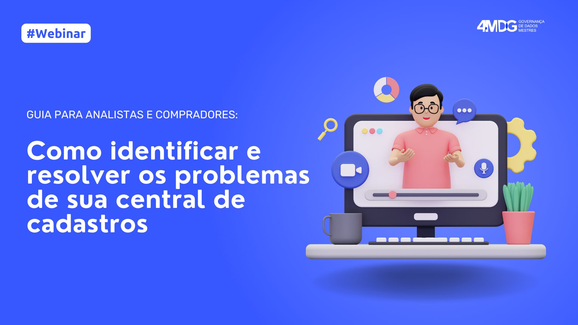 Mentoria em MDM: Como identificar e resolver os problemas de sua central de cadastros